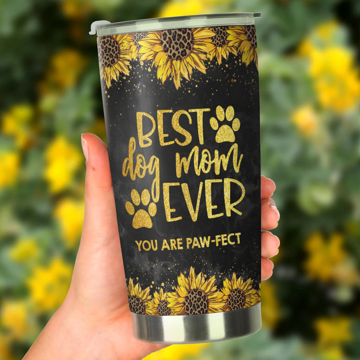 Best Dog Mom Ever You are PAW-fect Tumbler, Dog Lover Gift