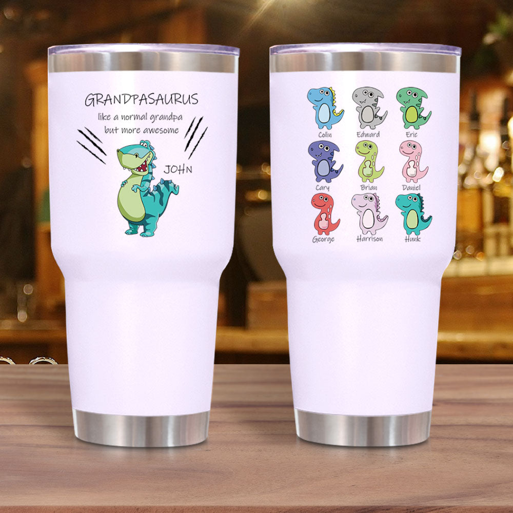 Grandpasaurus Like A Normal Grandpa But More Awesome -  30oz Personalized 304 Grade Stainless Steel Dinosaur Tumbler - Jonxifon