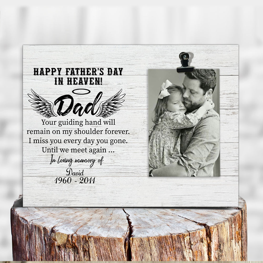 Happy Father's day in heaven - Personalized Photo clip frame