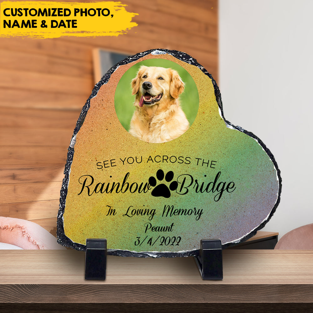 See You Across The Rainbow Bridge - Pet Memorial Personalized Photo Slate