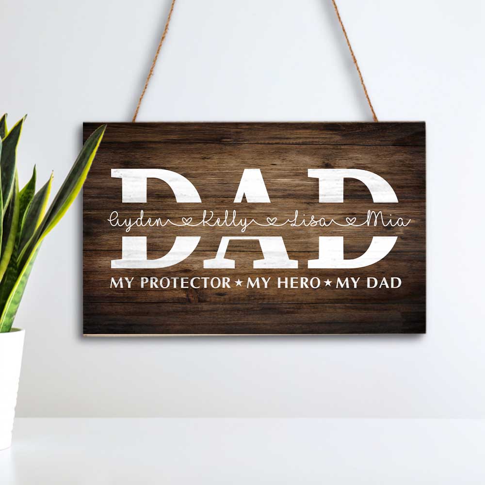 Dad My Protector My Hero My Dad Personalized Rectangle Wood Sign