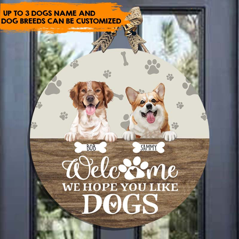 Hope You Like Dogs, Dog Lovers Gift - Personalized Door Sign