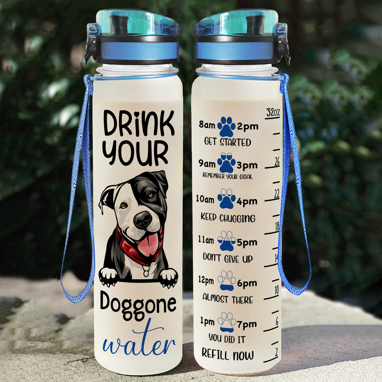 DRINK YOUR DOGGONE WATER - Custom Water Tracker Bottle