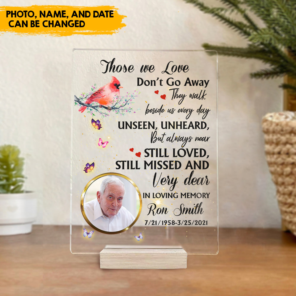 Those We Love Don't Go Away - Personalized Acrylic Plaque