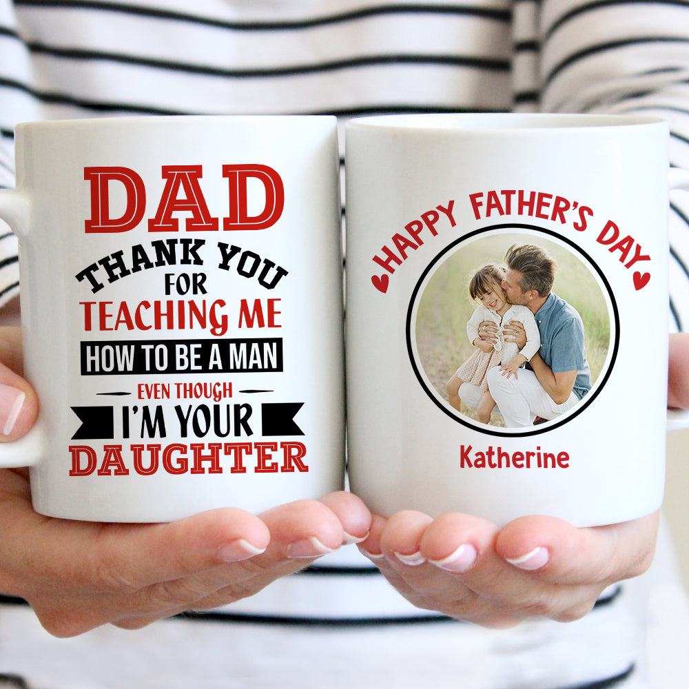 Thanks for Teaching Me to Be a Man - Personalized white mug