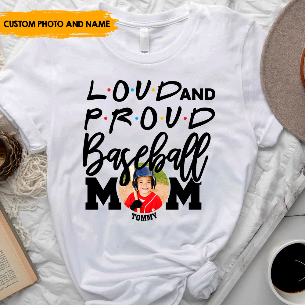 Loud & Proud Baseball Mom - Customized T-Shirt For Baseball Mom