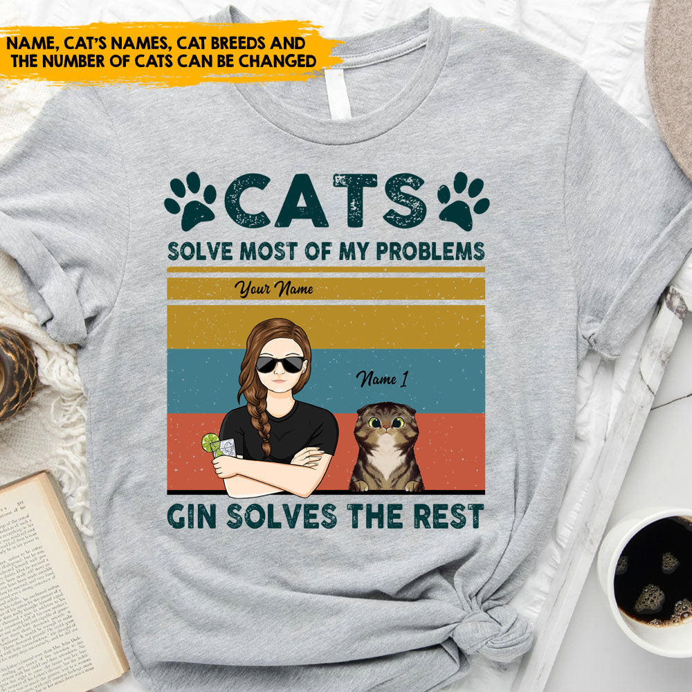 Cats Solve Most Of My Problems - Personalized T-shirt, Gin and Cat Lovers