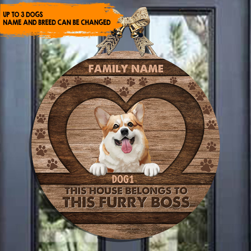 Dog House Belongs To Furry Boss, Dog Lovers - Personalized Door Sign