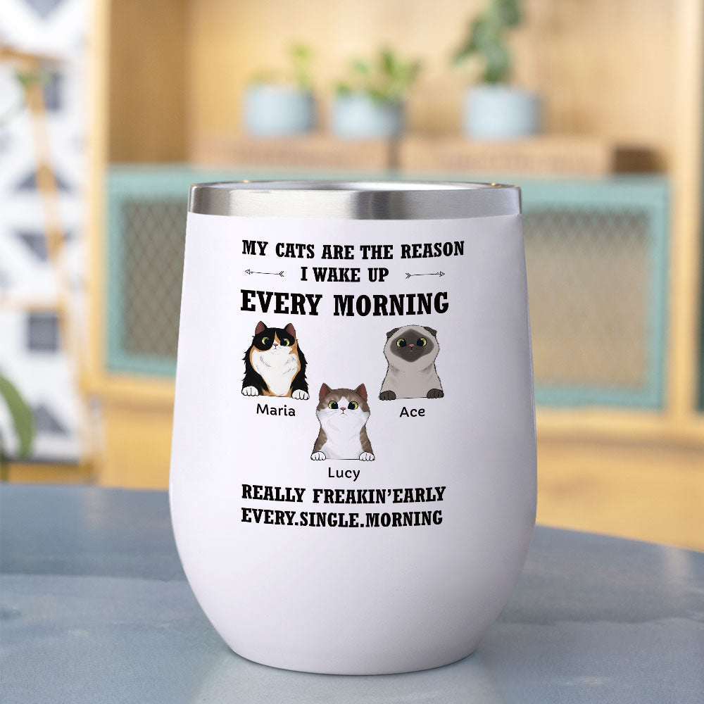 My Cat Is The Reason I Wake Up Every Morning - 12oz Personalized 304 Grade Stainless Steel Cat Tumbler - Jonxifon