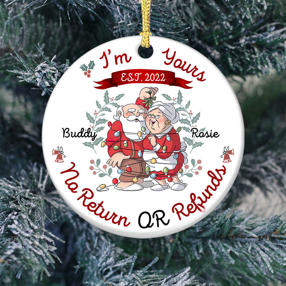 Personalized I'm Yours No Refund Santa Claus Couple Printed Ceramic Ornament, Gift For Grandparent