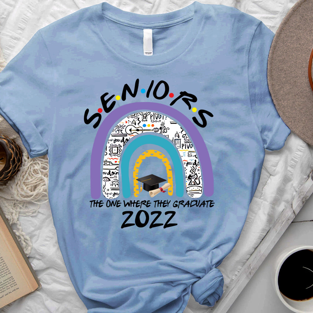 The One Where They Graduate 2022 - Funny Graduation T-Shirt