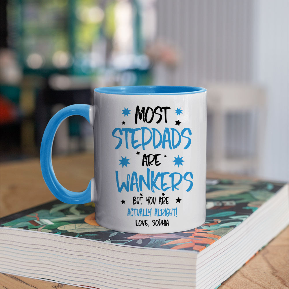 Most Stepdads Are Wankers Personalized Mug