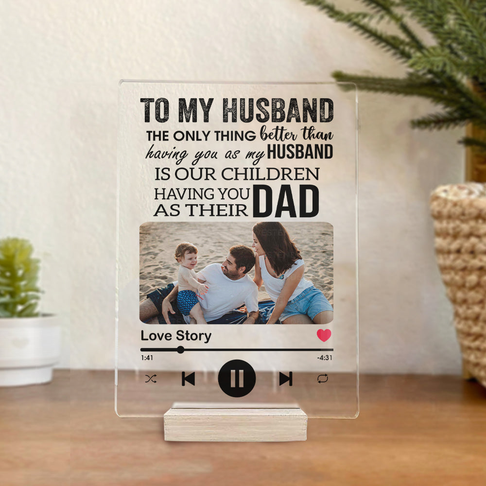 To husband on father's day - Customized Acrylic Plaque