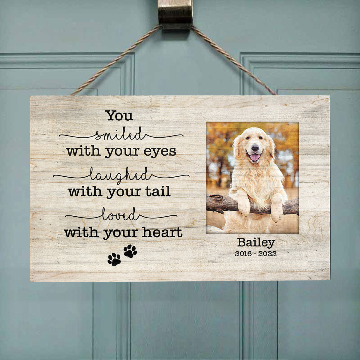 You smiled with your eyes - Custom Rectangle Wood Sign