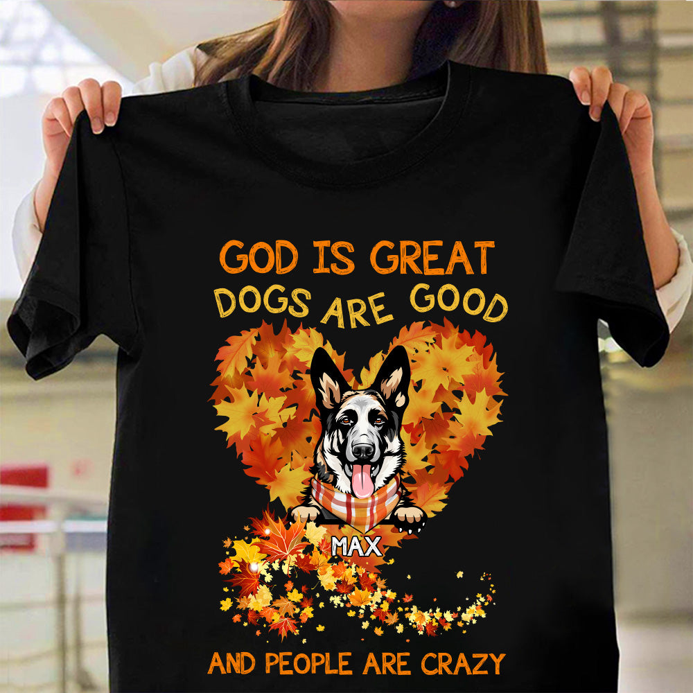 God Is Great Dogs Are Good Fall Vibe T-shirt/ Hoodie CustomCat