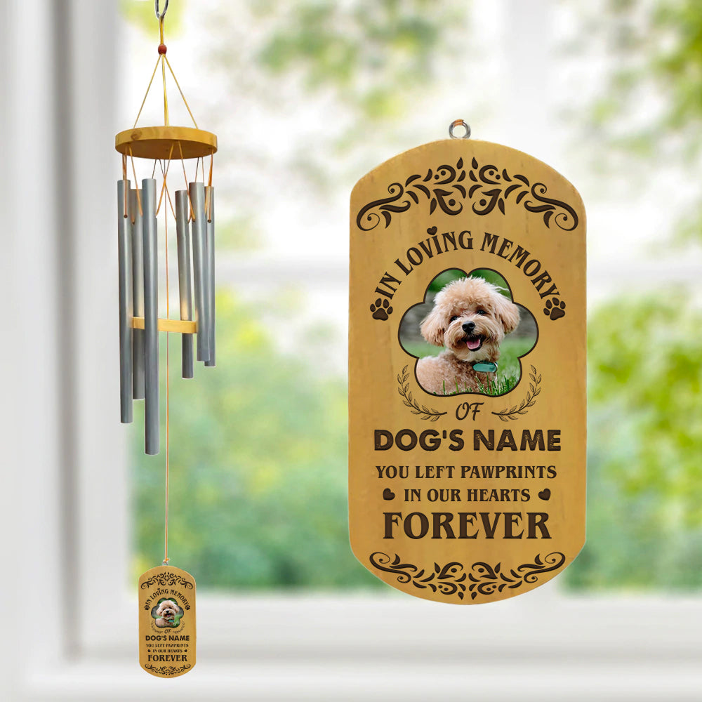 You left your paw prints in our hearts forever, - Personalized Wind Chimes