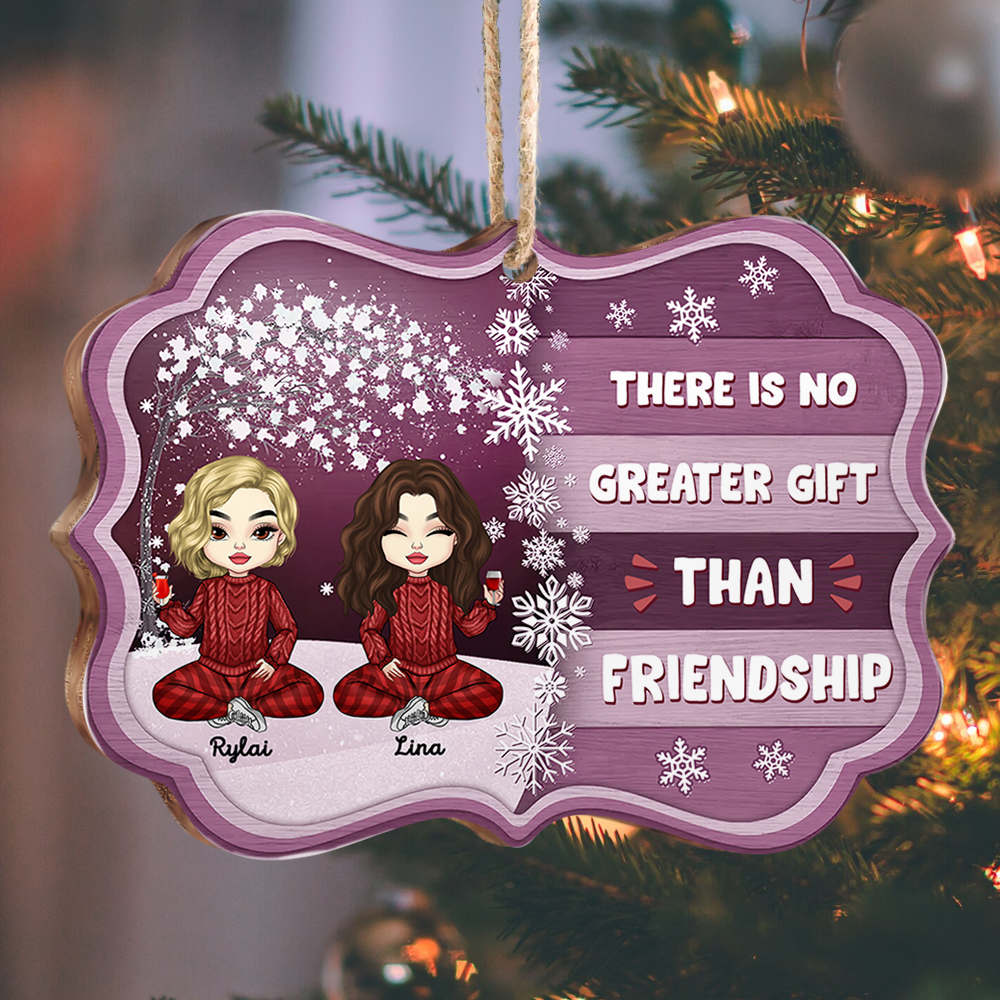 Personalized There Is No Greater Gift Than Besties Friend Printed Wood Ornament, Christmas Gift For BFF CHI-YEN