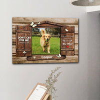 Thumbnail for Don't Cry For Me - Personalized Memorial Canvas, Memorial Gift For Pet Lovers - Jonxifon