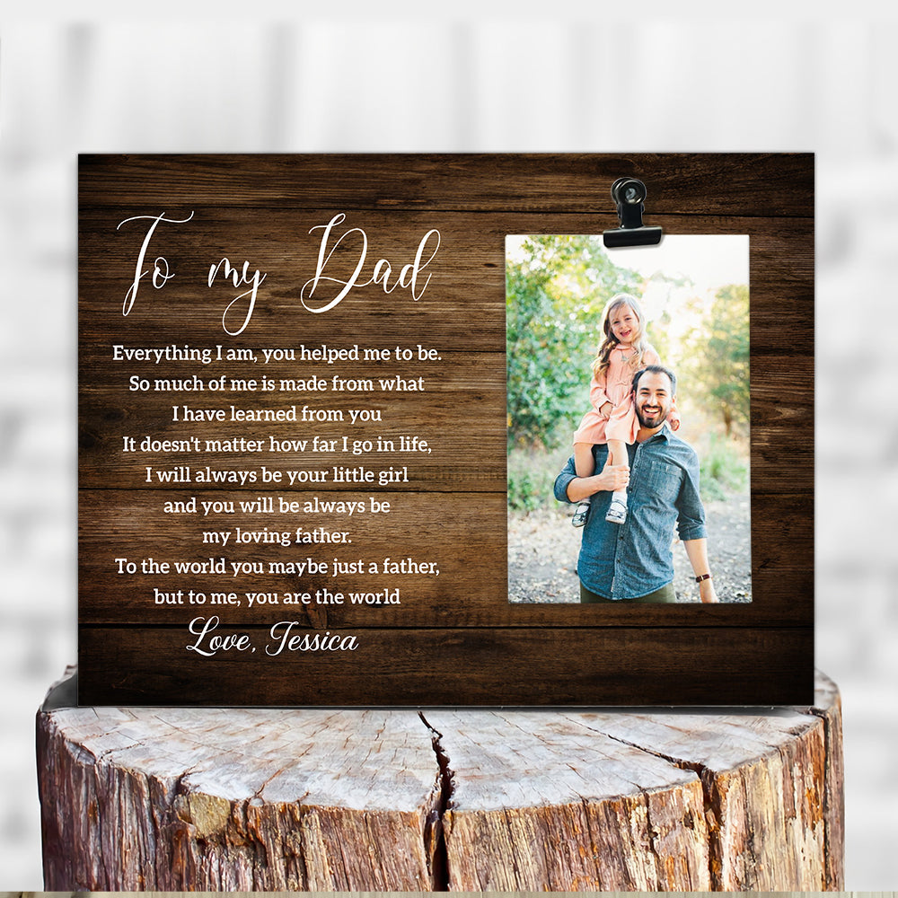 Everything I am, you helped me to be - Personalized Photo clip frame