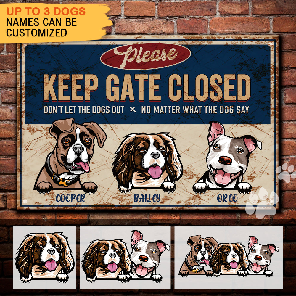 Please Keep Gate Closed - Funny Metal Sign For Dog Lovers - Jonxifon