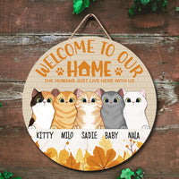 Thumbnail for Welcome To Our Home The Humans Just Live With Us- Cat Lovers Door Sign - Jonxifon