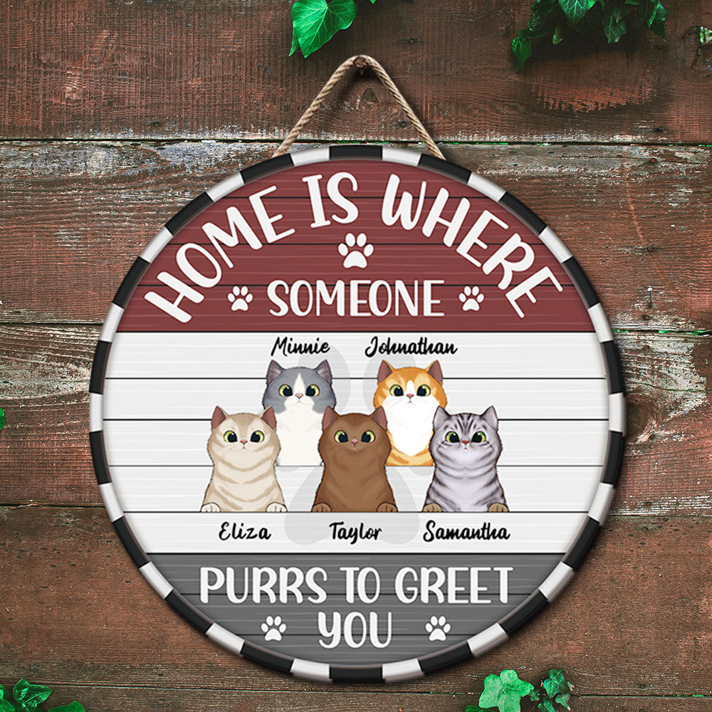 Home Is Where Someone Purrs To Greet - Funny Door Sign For Cat Lovers - Jonxifon