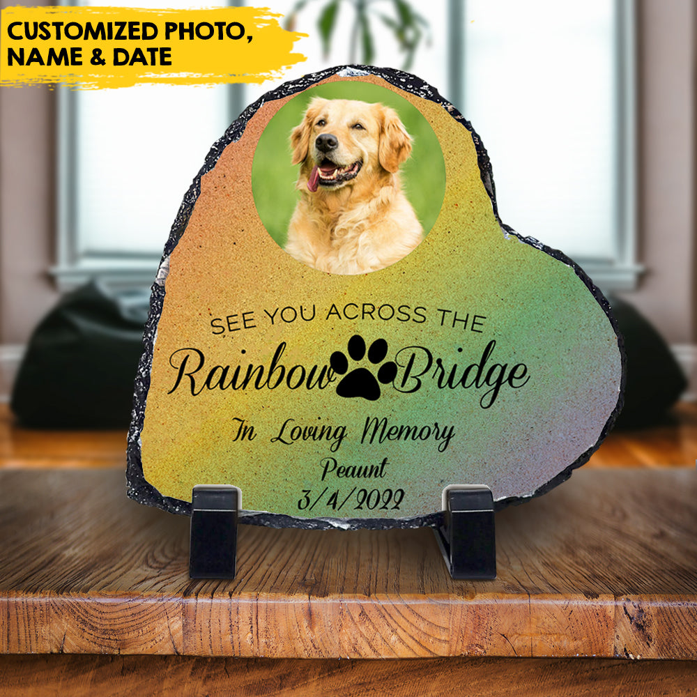 See You Across The Rainbow Bridge - Pet Memorial Personalized Photo Slate