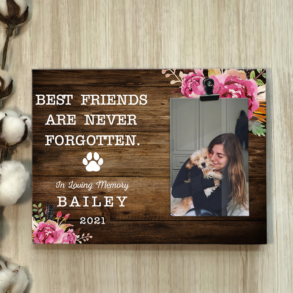 Best Friends are never forgotten - Family Photo Clip Frame