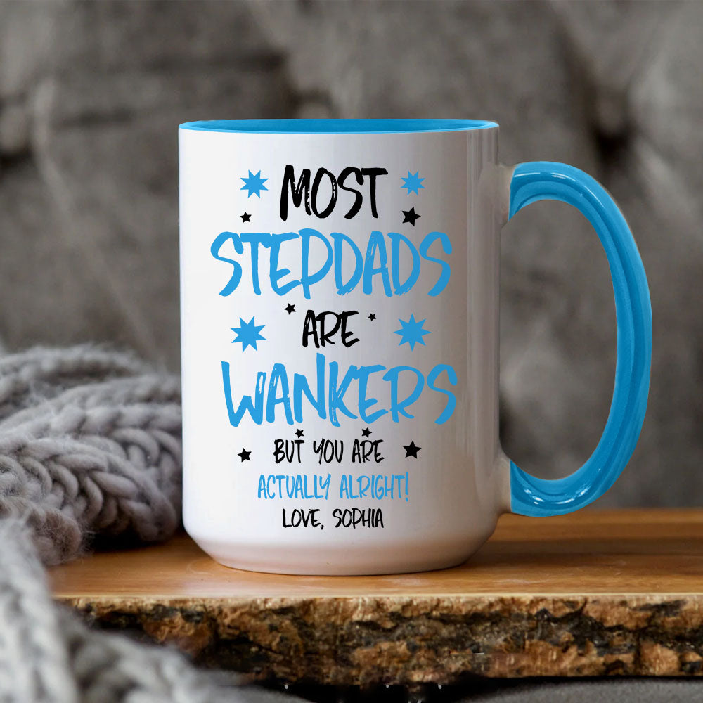 Most Stepdads Are Wankers Personalized Mug