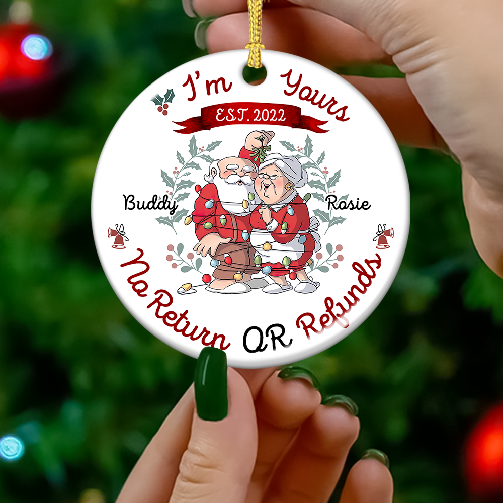 Personalized I'm Yours No Refund Santa Claus Couple Printed Ceramic Ornament, Gift For Grandparent