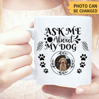 Thumbnail for Ask Me About My Dog Upload Photo Mug - Custom Gift for Dog Lovers - Jonxifon