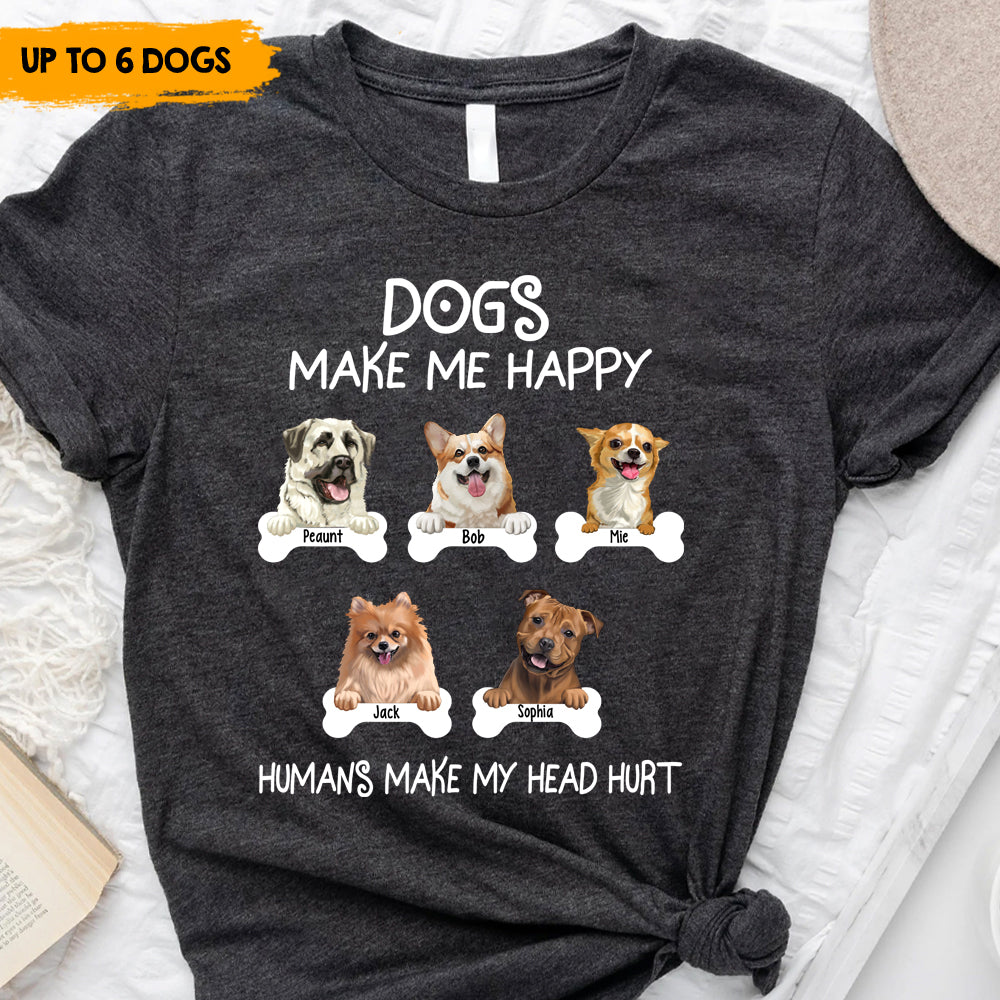 Dogs Make Me Happy - Personalized T-Shirt, Dog Lovers Gift