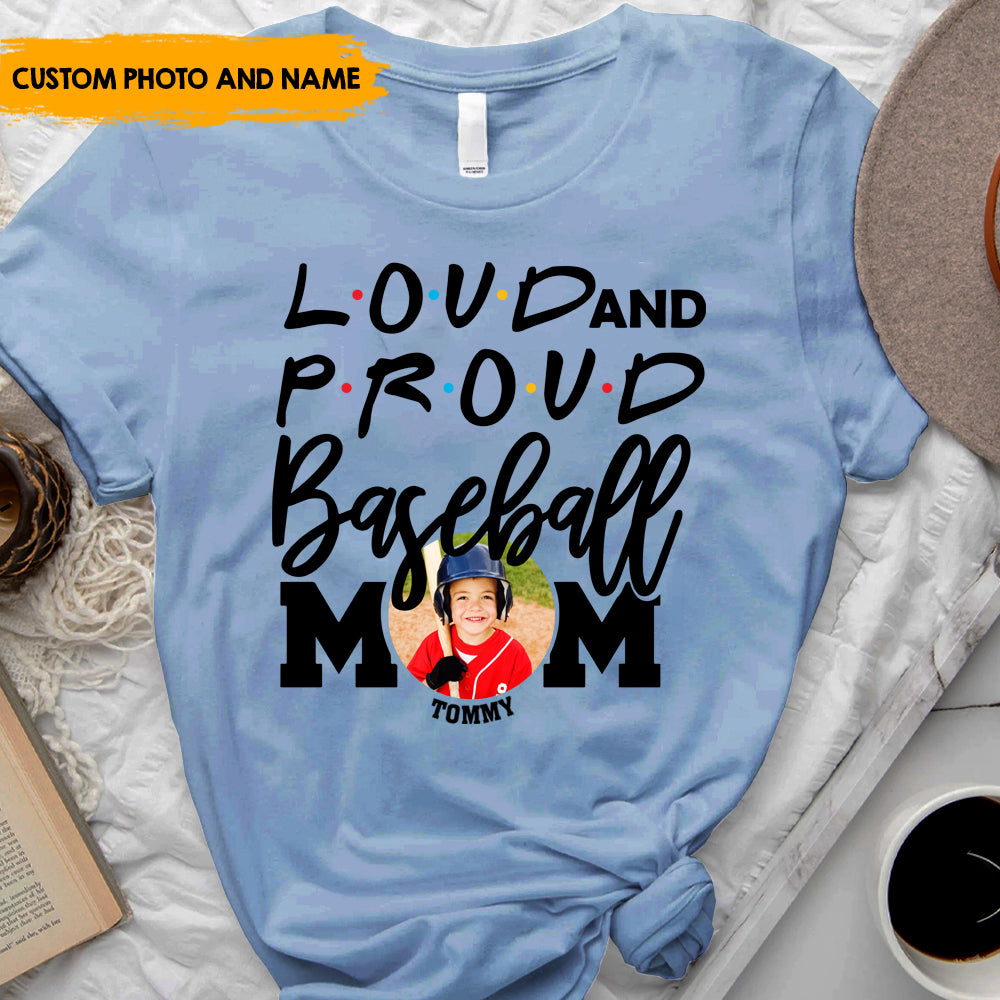 Loud & Proud Baseball Mom - Customized T-Shirt For Baseball Mom