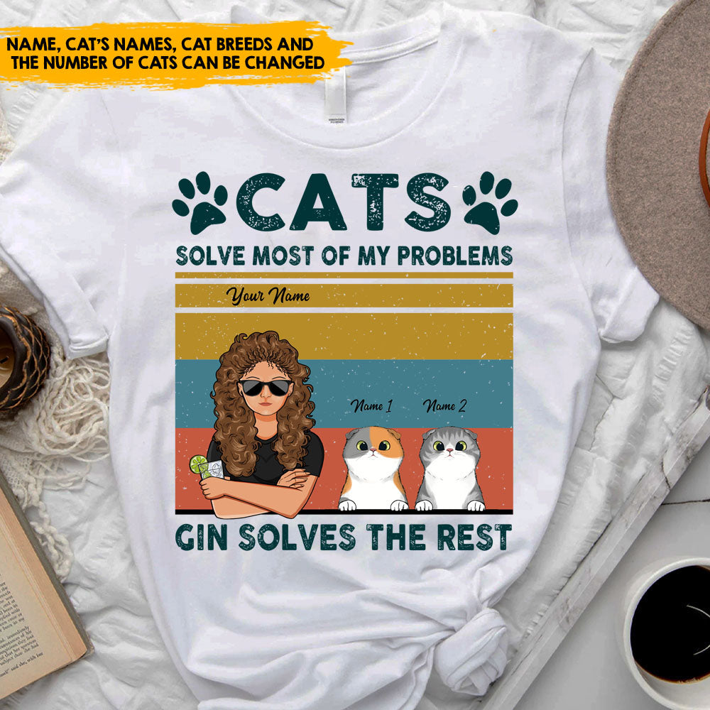 Cats Solve Most Of My Problems - Personalized T-shirt, Gin and Cat Lovers