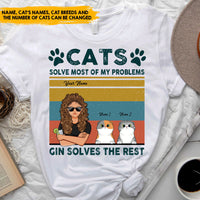 Thumbnail for Cats Solve Most Of My Problems - Personalized T-shirt, Gin and Cat Lovers