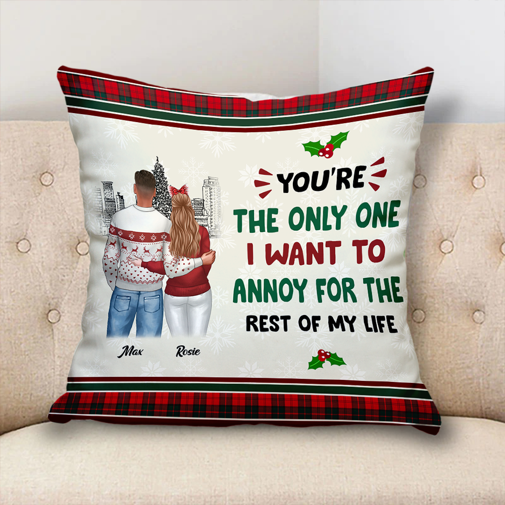 Personalized Annoy You For The Rest Of My Life Pillow, Christmas Gift For Love Couple CHI-YEN