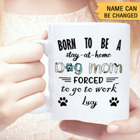 Thumbnail for Born To Be A Stay At Home Dog Mom White Mug, Personalized Gift for Dog Lovers - Jonxifon