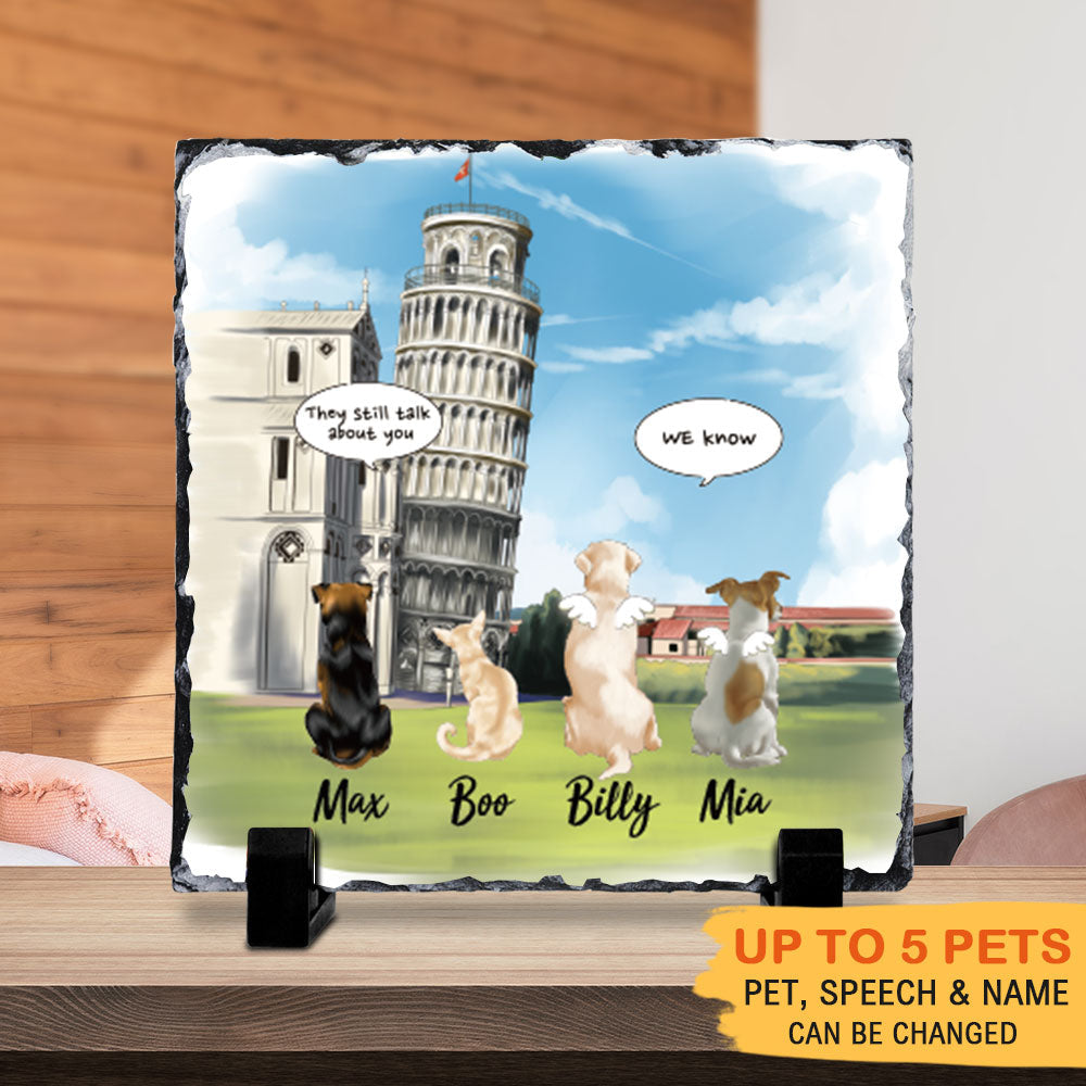 They still talk about you conversation,  Pet Memorial Pisa Tower Slate Photo, Dog Cat Loss Gifts - Jonxifon