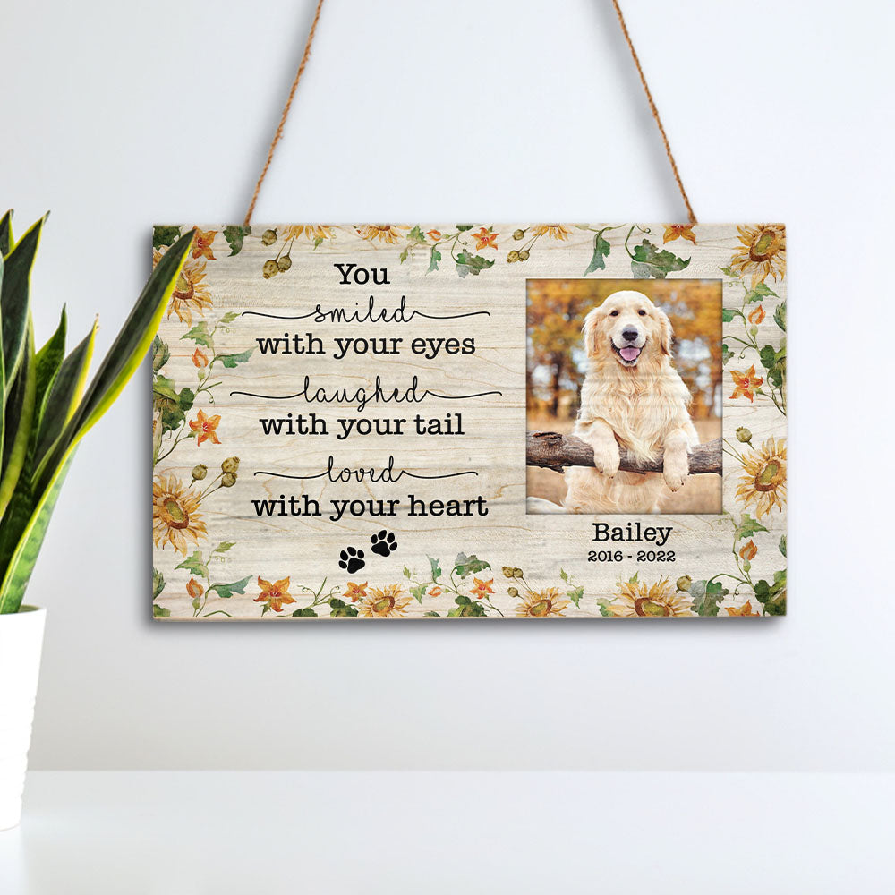 You smiled with your eyes - Custom Rectangle Wood Sign