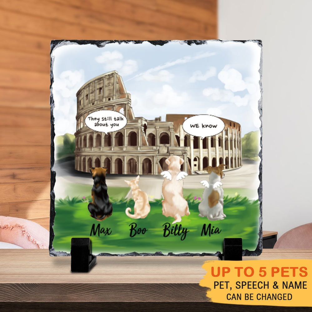 They still talk about you conversation, Pet Memorial Colosseum Slate Photo, Dog Cat Loss Gifts - Jonxifon