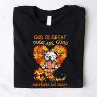 Thumbnail for God Is Great Dogs Are Good Fall Vibe T-shirt/ Hoodie CustomCat