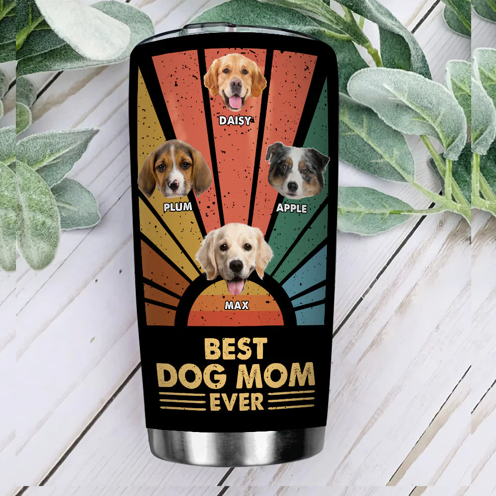 Personalized Best Dog Mom Ever Thanks For Love Steel Tumbler, Gift For Pet Lover