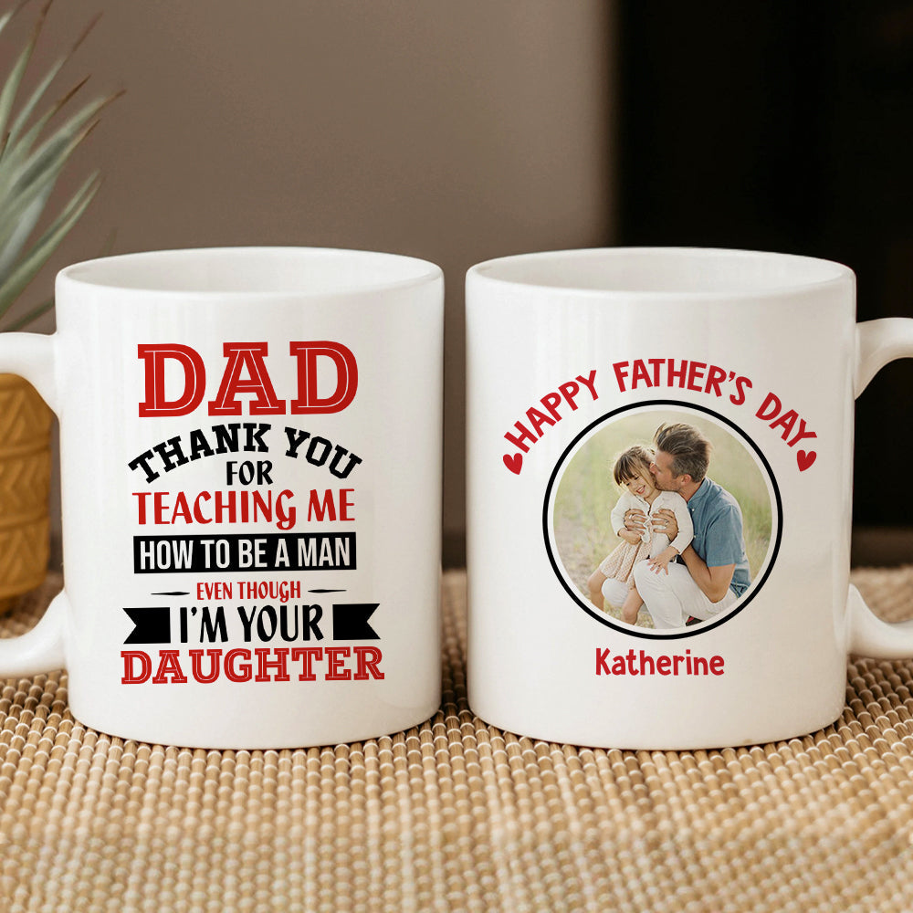 Thanks for Teaching Me to Be a Man - Personalized white mug