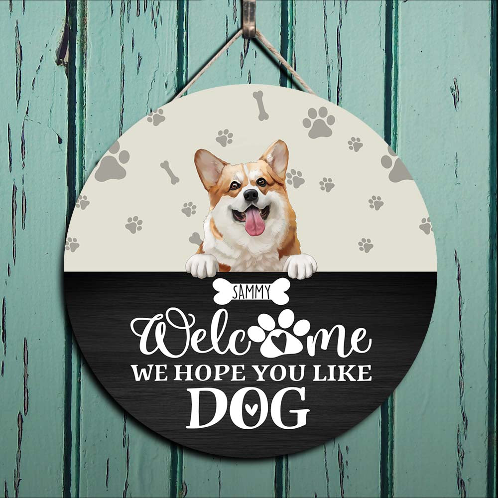 Hope You Like Dogs, Dog Lovers Gift - Personalized Door Sign