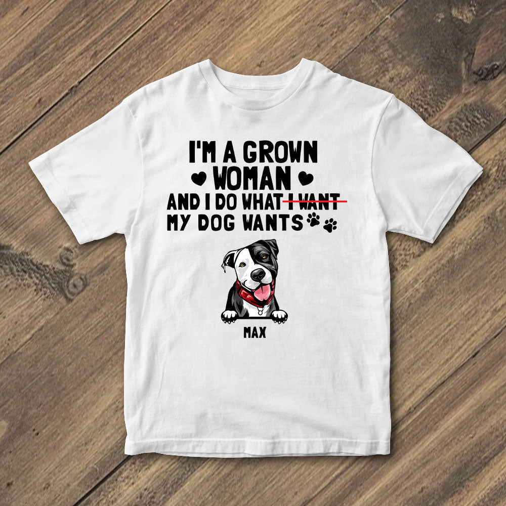 I do what my dog wants Personalized T-shirt