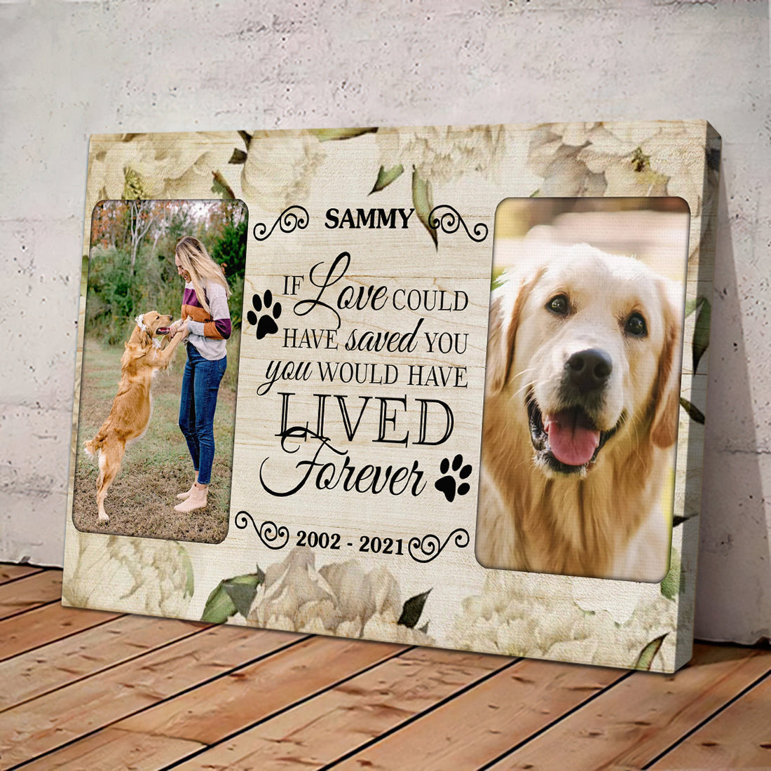 If Love could have saved you You would have LIVED forever - Personalized Pet Photo Canvas