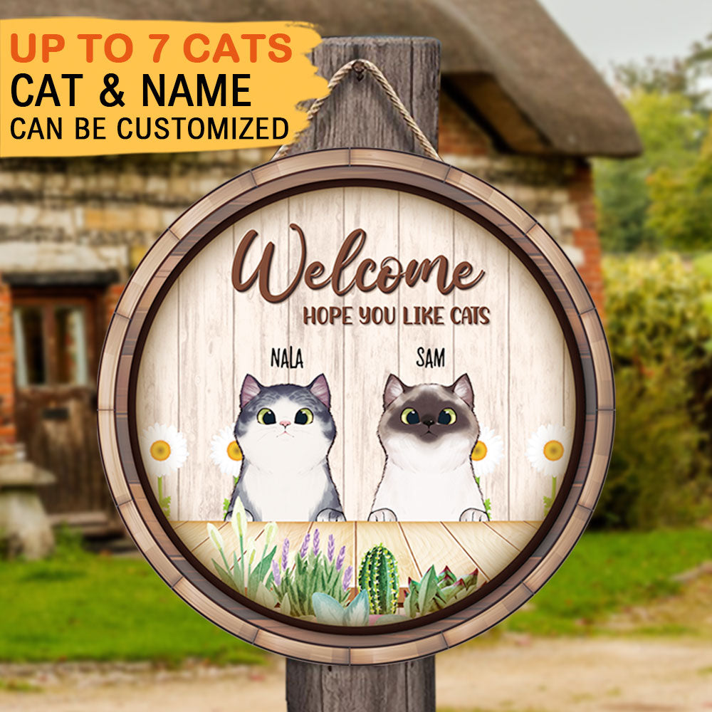 Welcome Hope You Like Cats - Funny Door Sign For Cat Lovers - Jonxifon