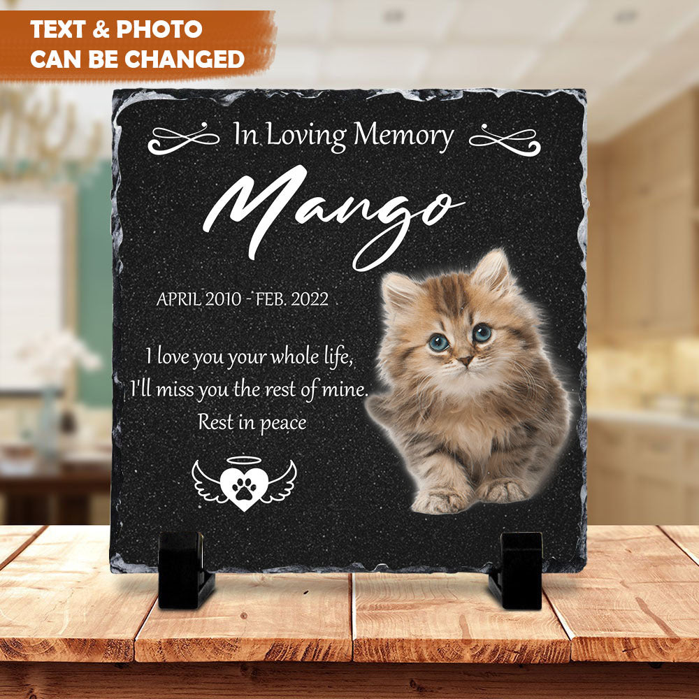 I Love You Your Whole Life Pet Memorial Slate Photo, Pet Loss Gift