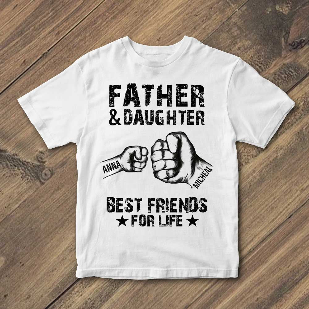 Father And Daughter Best Friends For Life Personalized Shirt