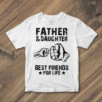 Thumbnail for Father And Daughter Best Friends For Life Personalized Shirt